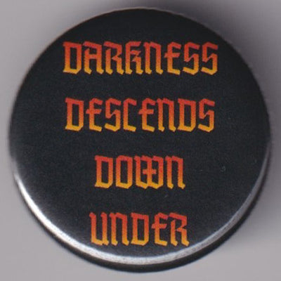 Darkness Descends Down Under Badge Set