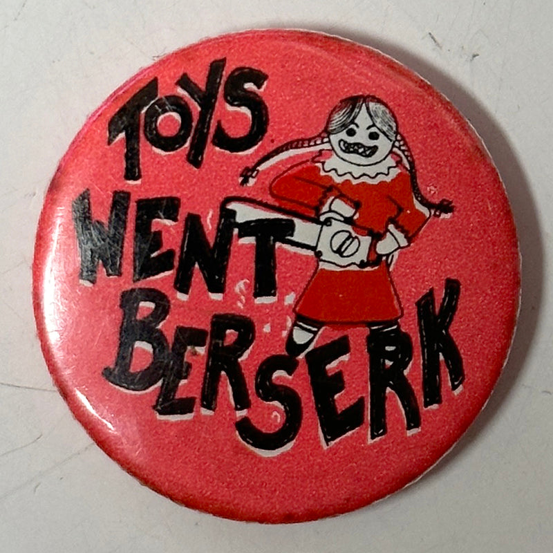 Toys Went Berserk Badge (pink)