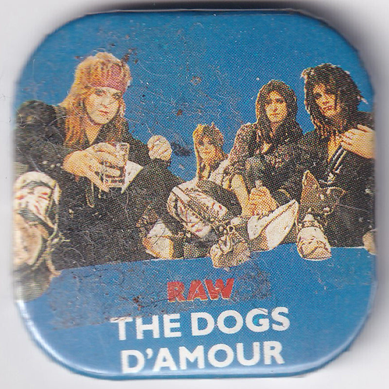 The Dogs D'Amour RAW Band Shot Badge