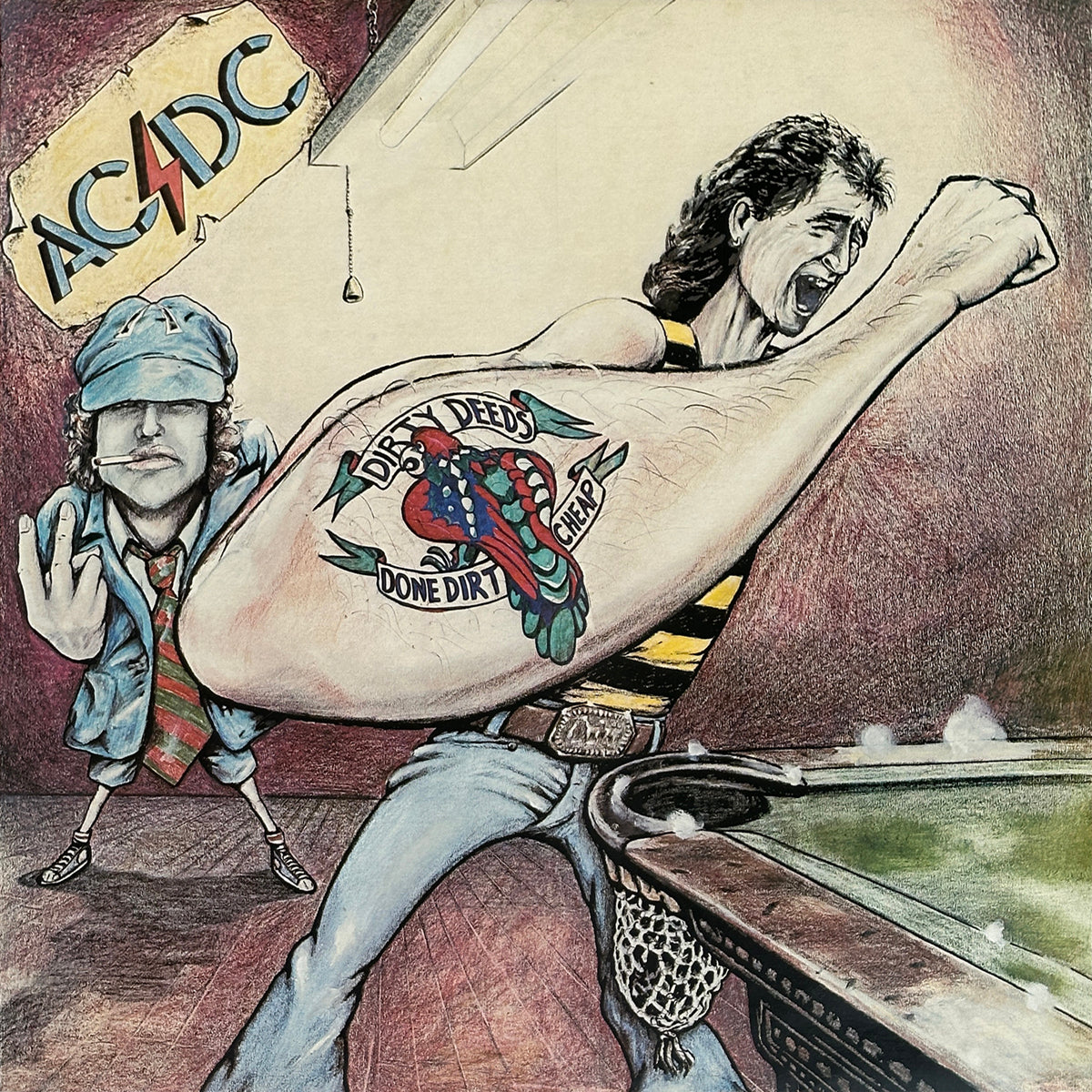 Dirty Deeds Done Dirt Cheap