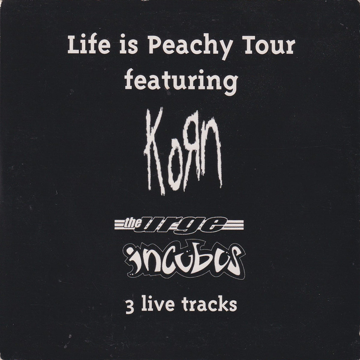 Life Is Peachy Tour - Featuring (3 Live Tracks)