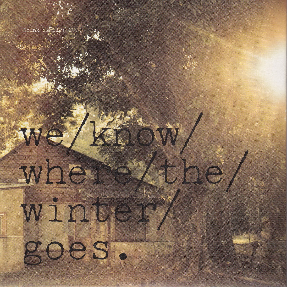 We Know Where The Winter Goes: Spunk Sampler 2009 - Image 1