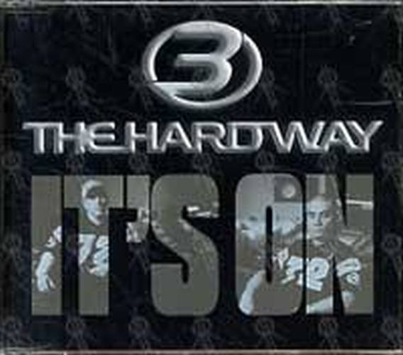 3 THE HARD WAY - It's On - 1
