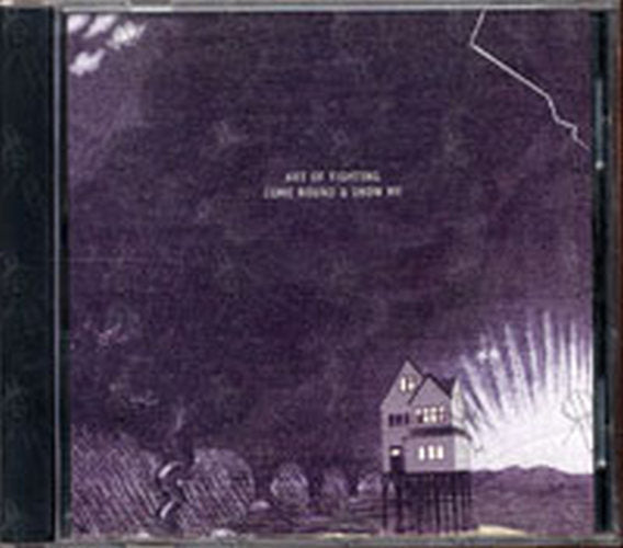 ART OF FIGHTING - Come Round & Show Me - 1