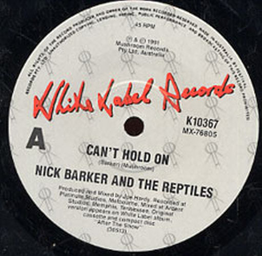 BARKER-- NICK & THE REPTILES - Can't Hold On - 3