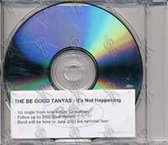 BE GOOD TANYAS-- THE - It's Not Happening - 2