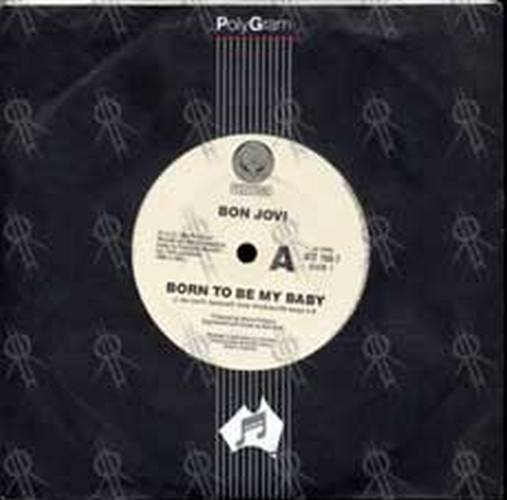 BON JOVI - Born To Be My Baby - 1