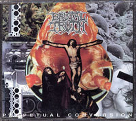 BRUTAL TRUTH - Perpetual Conversion - 1