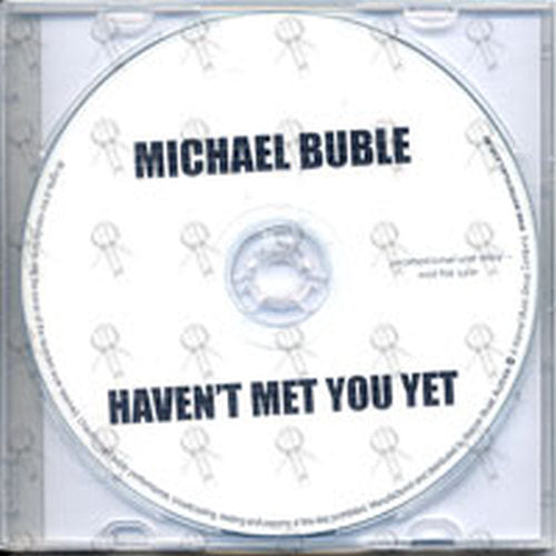 BUBLE-- MICHAEL - Haven't Met You Yet - 2