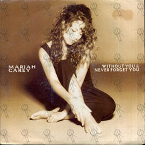 CAREY-- MARIAH - Without You & Never Forget You - 1