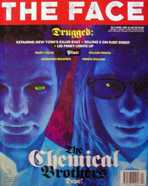 CHEMICAL BROTHERS-- THE - 'The Face' - April 1997 - No. 3 - The Chemical Brothers On Front Cover - 1