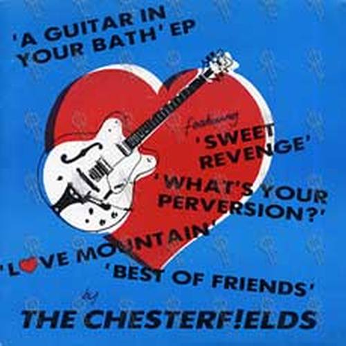 CHESTERF!ELDS-- THE - 'A Guitar In Your Bath' EP - 1