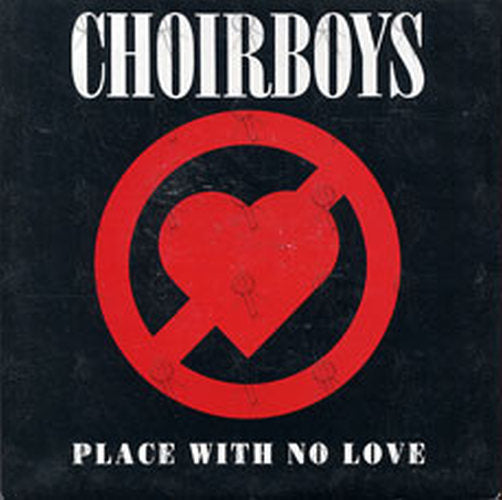 CHOIRBOYS - Place With No Love - 1