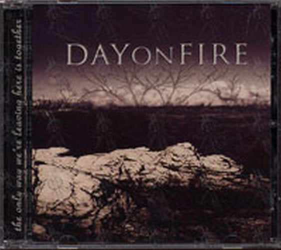 DAYS ON FIRE - The Only Way We're Leaving Here Is Together - 1
