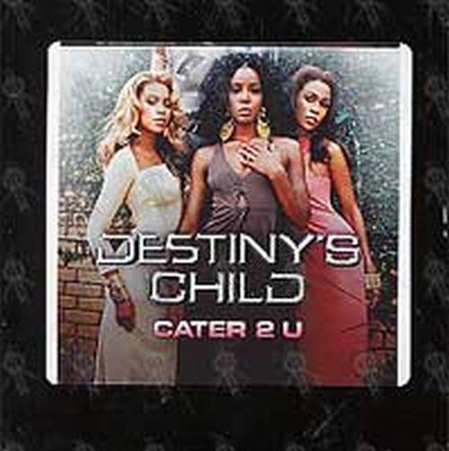 DESTINY'S CHILD - Cater 2 U - 2