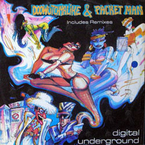 DIGITAL UNDERGROUND - Doowutchyalike & Racket Man - 1