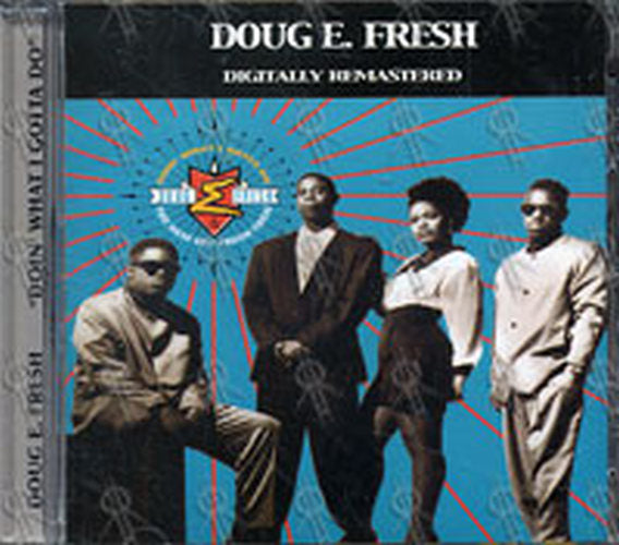 DOUG E. FRESH & THE NEW GET FRESH CREW - Doin' What I Gotta Do - 1