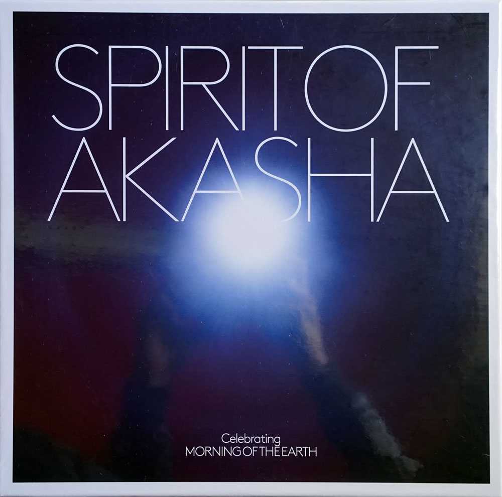 Spirit Of Akasha - Celebrating Morning Of The Earth