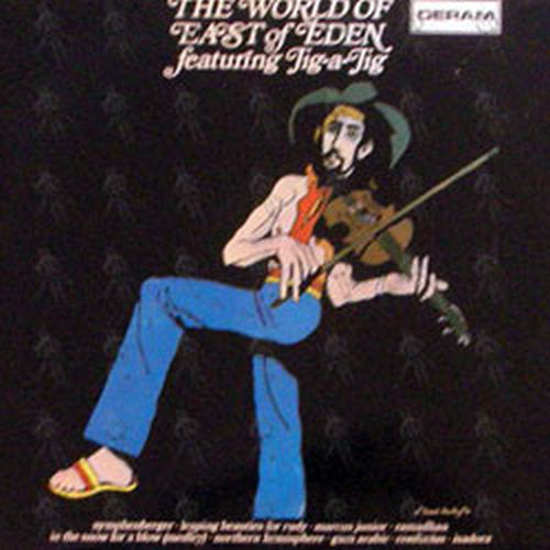 EAST OF EDEN - The World Of East Of Eden Featuring Jig-A-Jig - 1