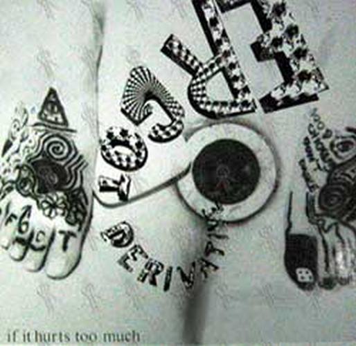 ERGOT DERIVATIVE-- THE - If It Hurts Too Much - 1
