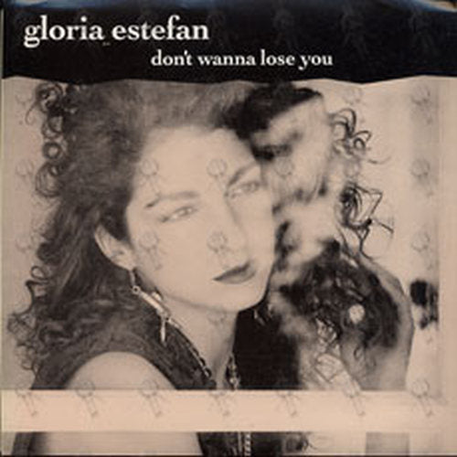 ESTEFAN-- GLORIA - Don't Wanna Lose You - 1