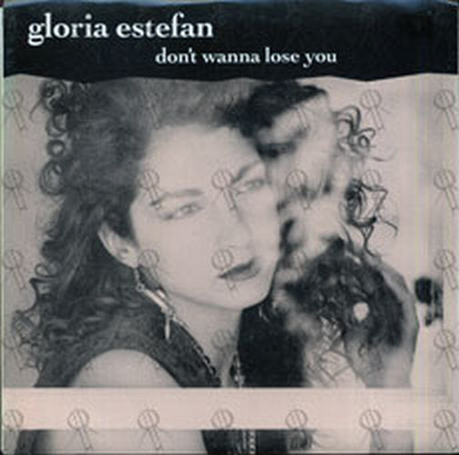 ESTEFAN-- GLORIA - Don't Wanna Lose You - 1