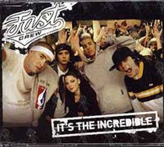FAST CREW - It's The Incredible - 1