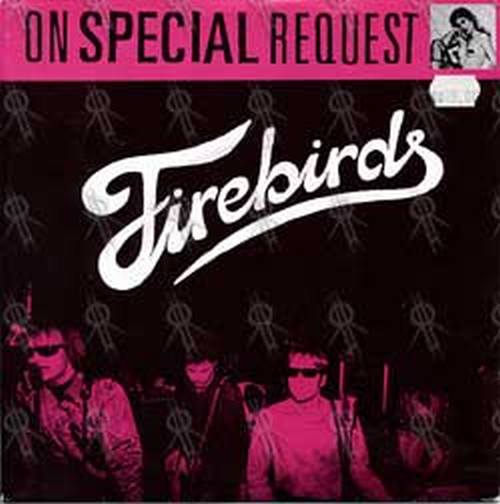 FIREBIRDS - On Special Request - 1