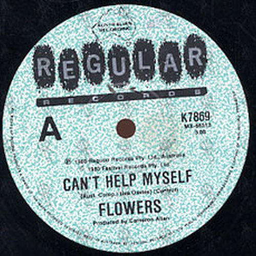 FLOWERS - Can't Help Myself - 2