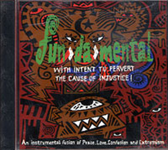 FUN'DA'MENTAL - With Intent To Pervert The Cause Of Injustice! - 1