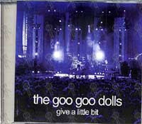GOO GOO DOLLS-- THE - Give A Little Bit - 1