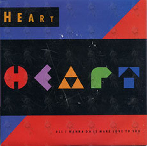 HEART - All I Wanna Do Is Make Love To You - 1