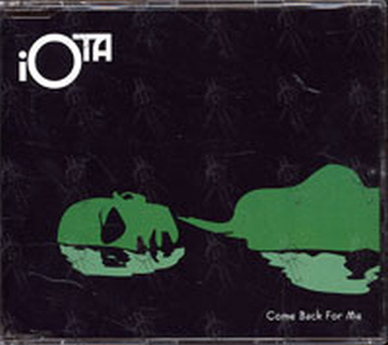 IOTA - Come Back For Me - 1
