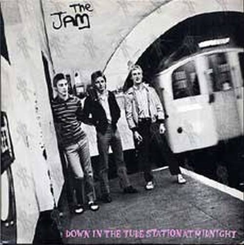 JAM-- THE - Down In The Tube Station At Midnight - 1