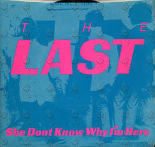LAST-- THE - She Don't Know Why I'm Here - 1