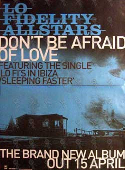 LO-FIDELITY ALLSTARS - 'Don't Be Afraid Of Love' Album Poster - 1