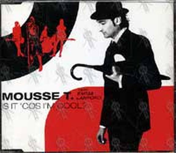 MOUSSE T - Is It 'Cos I'm Cool? (Feat. Emma Lanford) - 1