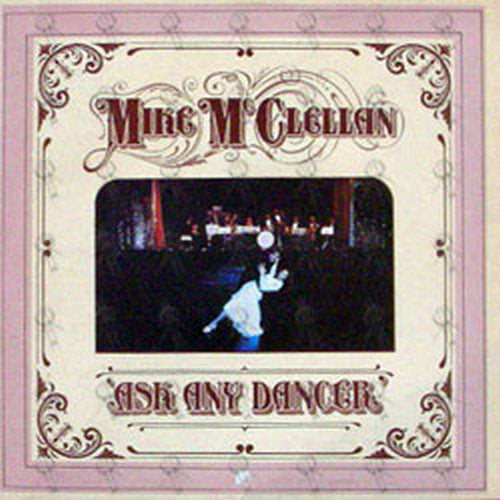 McCLELLAN-- MIKE - Ask Any Dancer - 1