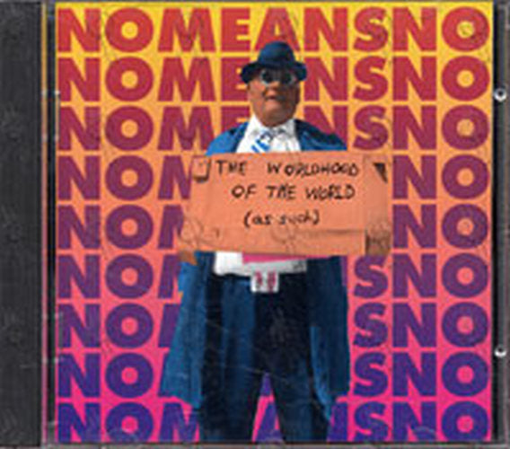 NOMEANSNO - The Worldhood Of The World (As Such) - 1