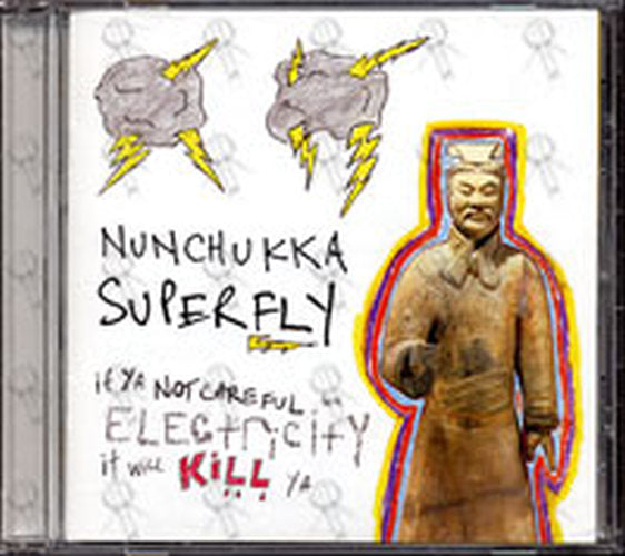 NUNCHUKKA SUPERFLY - If Ya Not Careful With Electricity It Will Kill Ya - 1