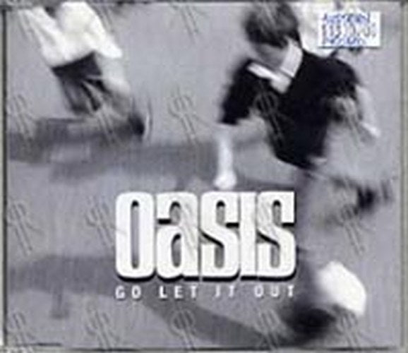 OASIS - Go Let It Out - 1