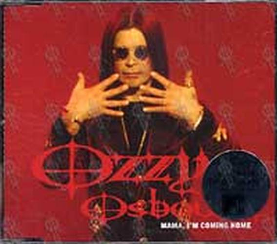 OSBOURNE-- OZZY - Mama I'm Coming Home - 1