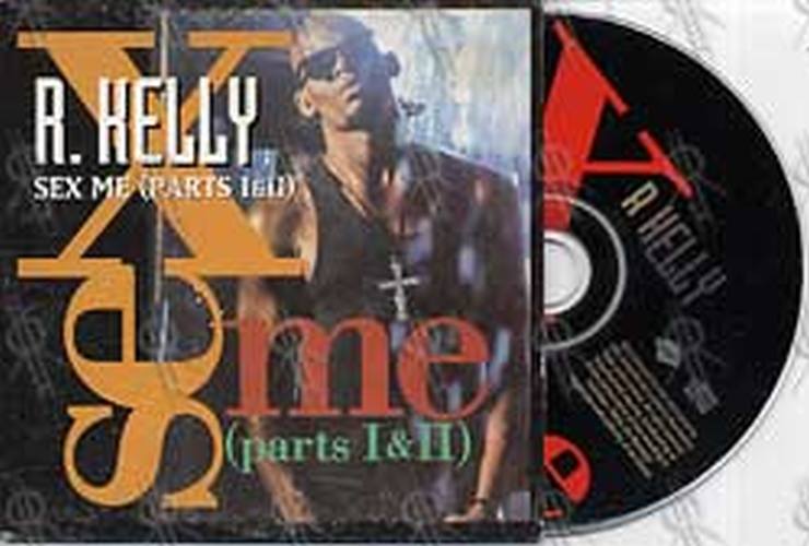 R. KELLY - Sex Me (Parts I & II) - 1