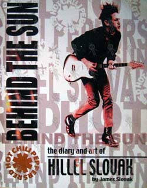 RED HOT CHILI PEPPERS - Behind The Sun: The Diary And Art Of Hillel Slovak - 1