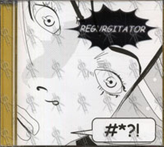 REGURGITATOR - #*?! (Pretty Girls Swear) - 1