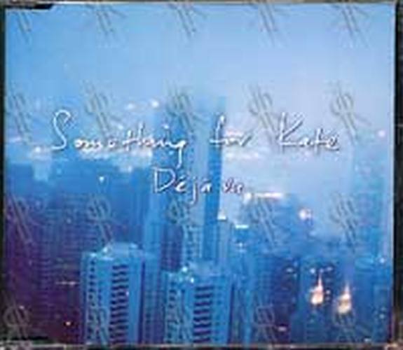 SOMETHING FOR KATE - Deja Vu - 1
