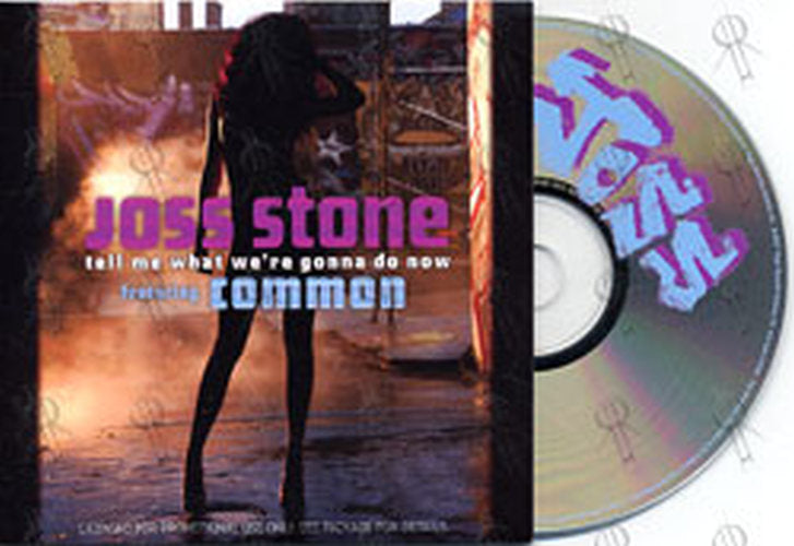 STONE-- JOSS - Tell Me What We're Gonna Do Now (featuring Common) - 1