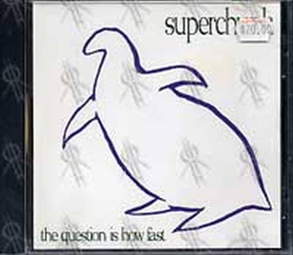 SUPERCHUNK - The Question Is How Fast - 1