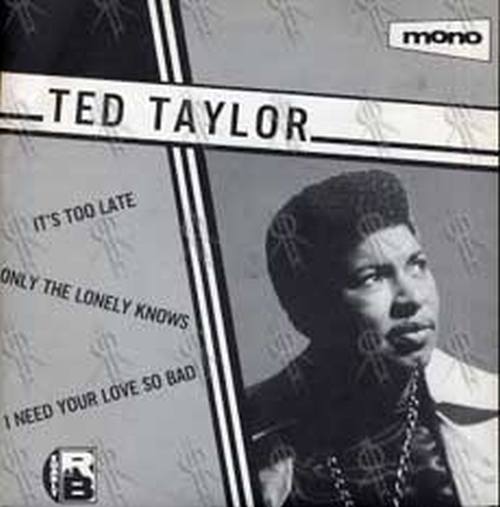 TAYLOR-- TED - It's Too Late - 1