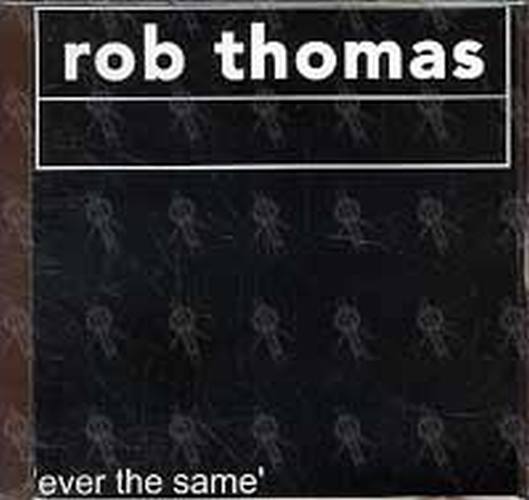 THOMAS-- ROB - Ever The Same - 1